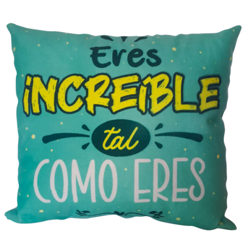 Cojín "Eres increíble tal como eres"
